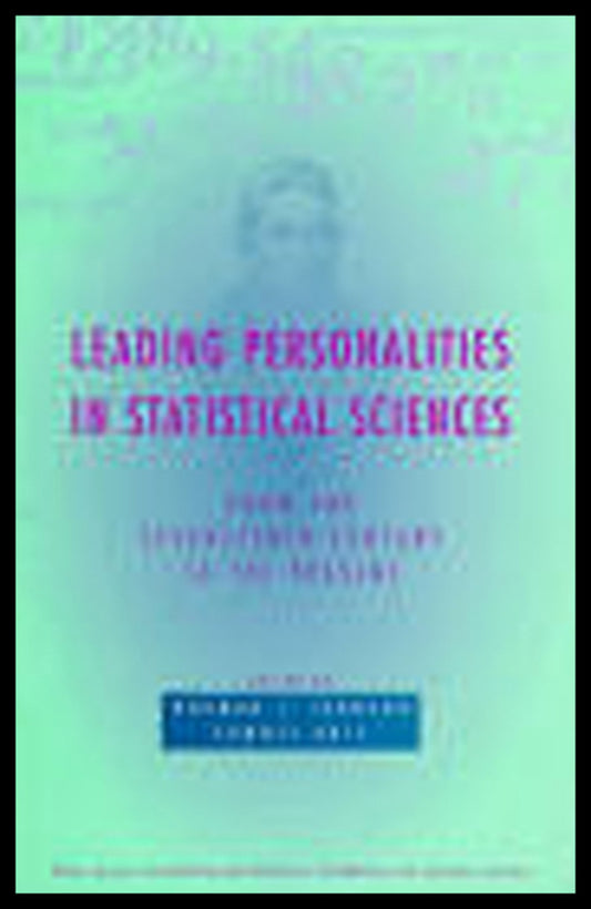 Leading Personalities in Statistical Sciences; From the Seventeenth Century to the Present (Paperback / softback) 9780471163817