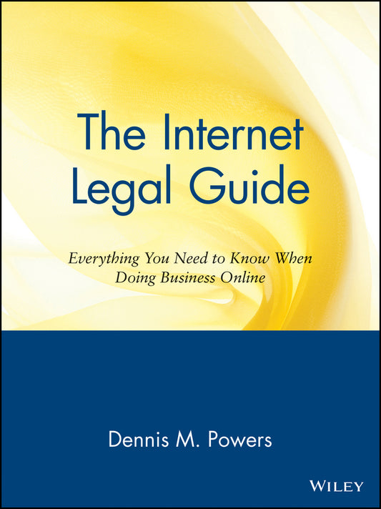 The Internet Legal Guide; Everything You Need to Know When Doing Business Online (Paperback / softback) 9780471164234