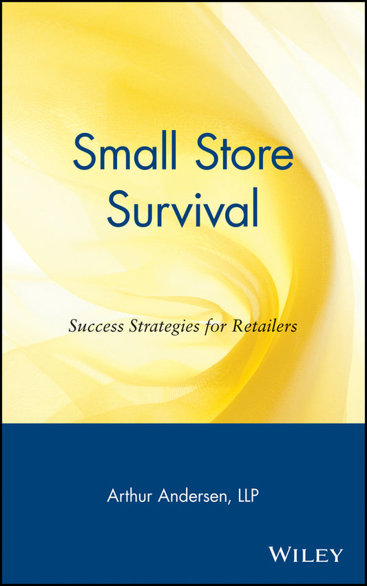 Small Store Survival; Success Strategies for Retailers (Hardback) 9780471164685