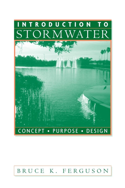 Introduction to Stormwater; Concept, Purpose, Design (Hardback) 9780471165286