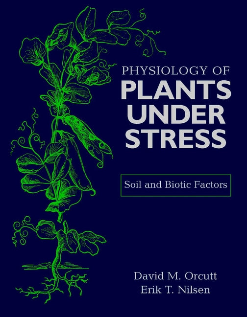 Physiology of Plants Under Stress; Soil and Biotic Factors (Hardback) 9780471170082