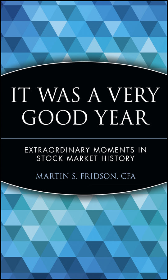 It Was a Very Good Year; Extraordinary Moments in Stock Market History (Hardback) 9780471174004