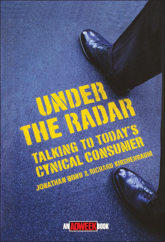 Under the Radar; Talking to Today's Cynical Consumer (Hardback) 9780471174691