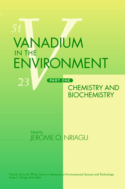 Vanadium in the Environment, Part 1; Chemistry and Biochemistry (Hardback) 9780471177784