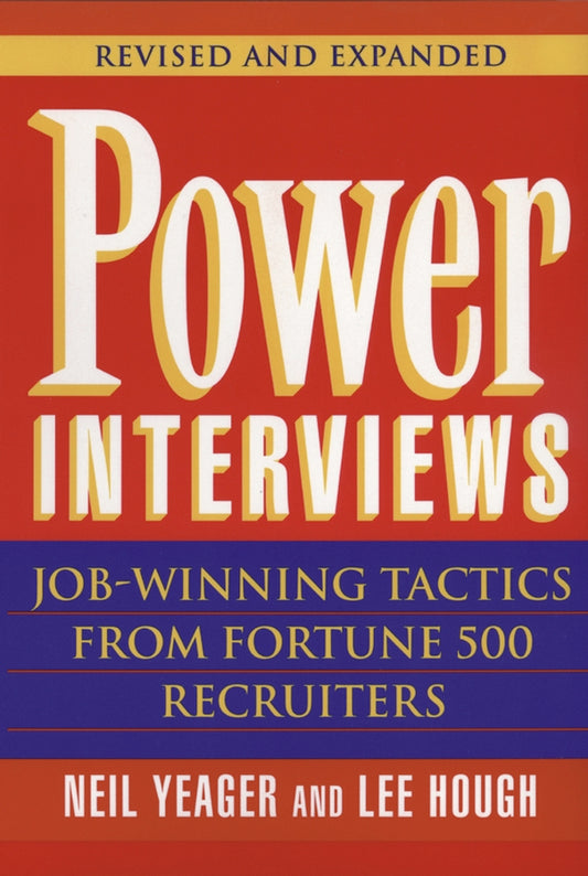 Power Interviews; Job-Winning Tactics from Fortune 500 Recruiters (Paperback / softback) 9780471177883
