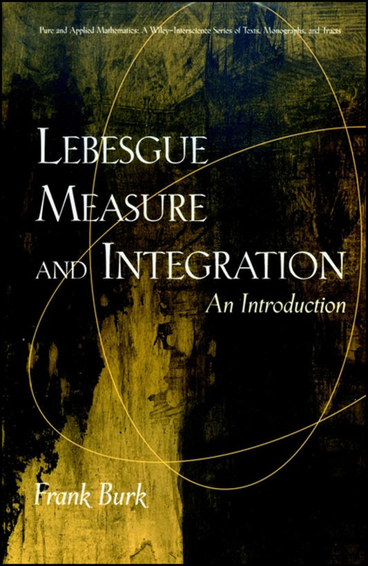 Lebesgue Measure and Integration; An Introduction (Hardback) 9780471179788