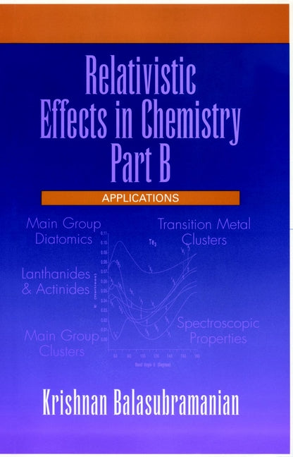 Relativistic Effects in Chemistry, Applications (Hardback) 9780471179917