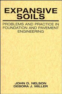 Expansive Soils; Problems and Practice in Foundation and Pavement Engineering (Paperback / softback) 9780471181149