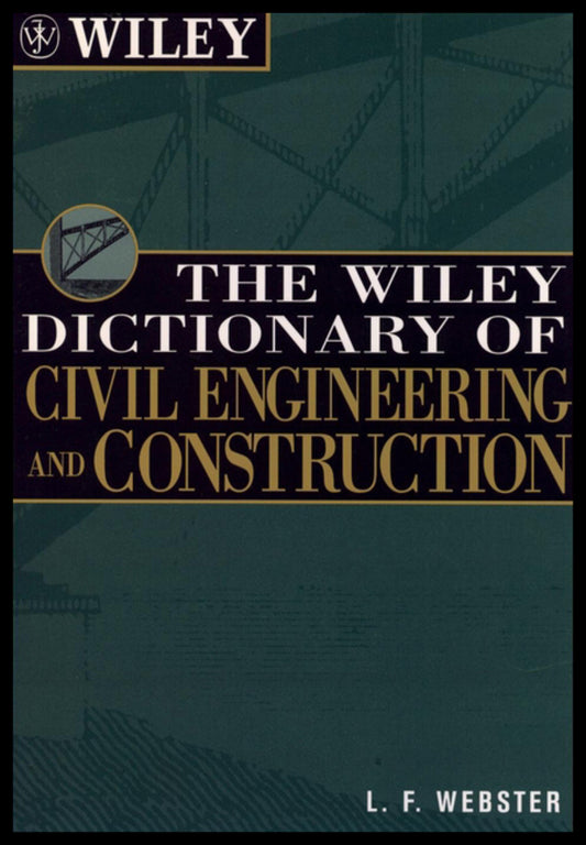 The Wiley Dictionary of Civil Engineering and Construction (Paperback / softback) 9780471181156