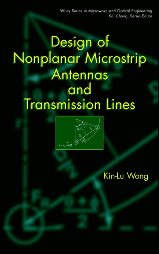 Design of Nonplanar Microstrip Antennas and Transmission Lines (Hardback) 9780471182443