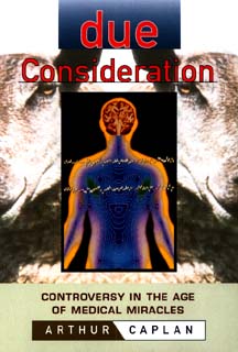 Due Consideration; Controversy in the Age of Medical Miracles (Paperback / softback) 9780471183440