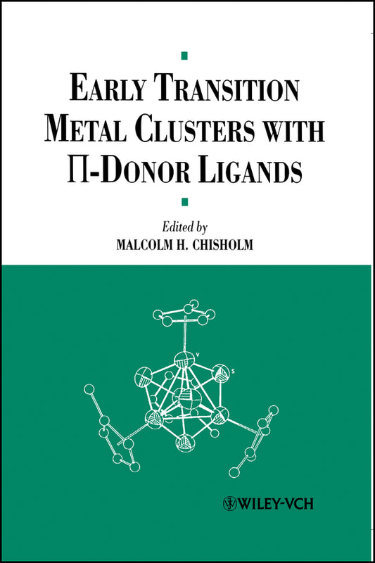 Early Transition Metal Clusters with pi-Donor Ligands (Hardback) 9780471186069