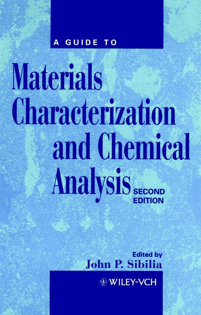 A Guide to Materials Characterization and Chemical Analysis (Hardback) 9780471186335