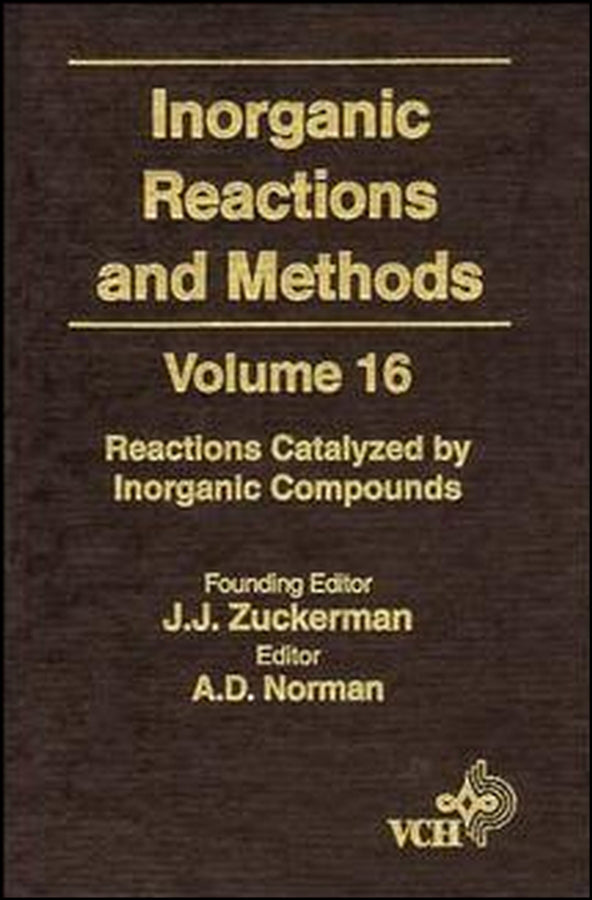 Inorganic Reactions and Methods, Reactions Catalyzed by Inorganic Compounds (Hardback) 9780471186663