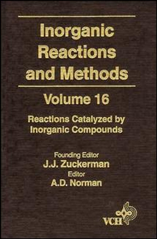 Inorganic Reactions and Methods, Reactions Catalyzed by Inorganic Compounds (Hardback) 9780471186663