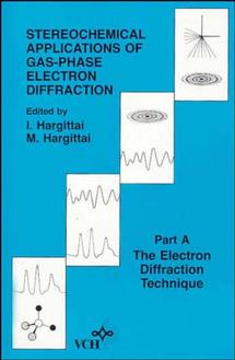 Stereochemical Applications of Gas-Phase Electron Diffraction, Part A (Hardback) 9780471186892