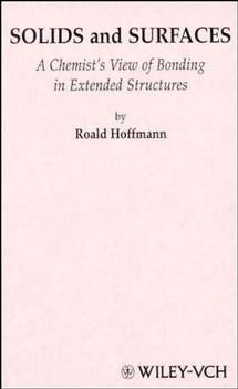 Solids and Surfaces; A Chemist's View of Bonding in Extended Structures (Hardback) 9780471187103