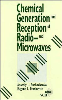 Chemical Generation and Reception of Radio-and Microwaves (Hardback) 9780471188599
