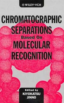 Chromatographic Separations Based on Molecular Recognition (Hardback) 9780471188940