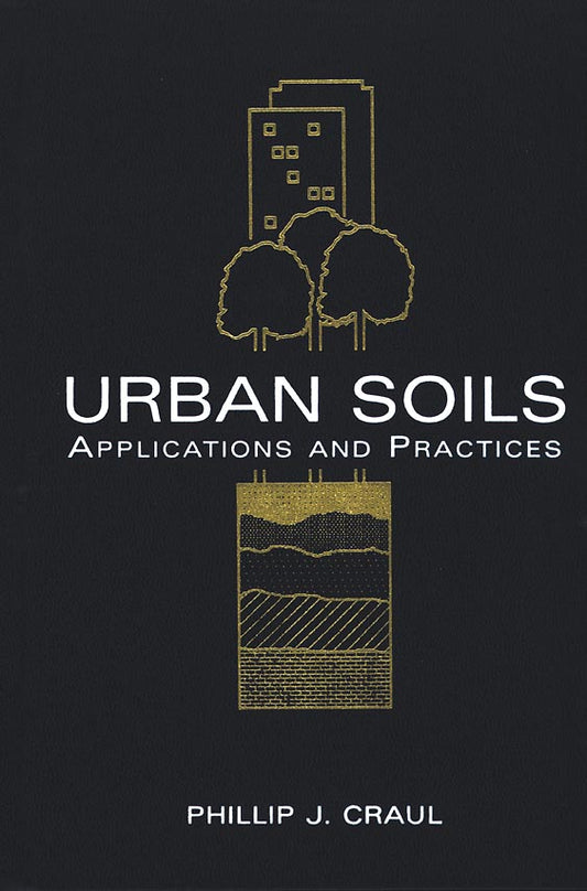 Urban Soils; Applications and Practices (Hardback) 9780471189039