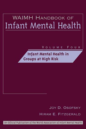 WAIMH Handbook of Infant Mental Health, Infant Mental Health in Groups at High Risk (Hardback) 9780471189473