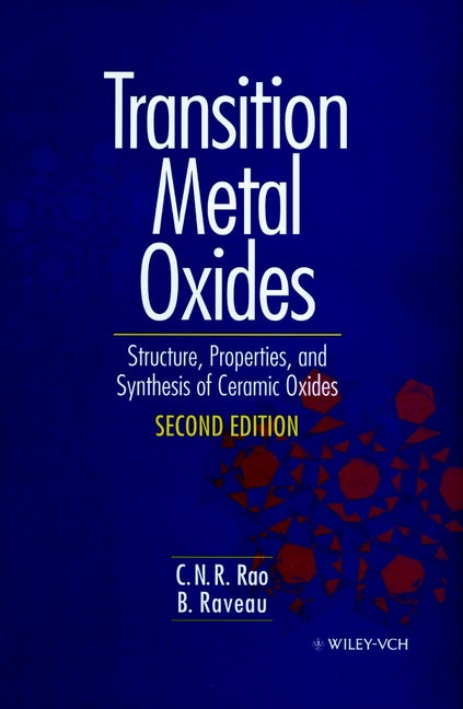 Transition Metal Oxides; Structure, Properties, and Synthesis of Ceramic Oxides (Hardback) 9780471189718