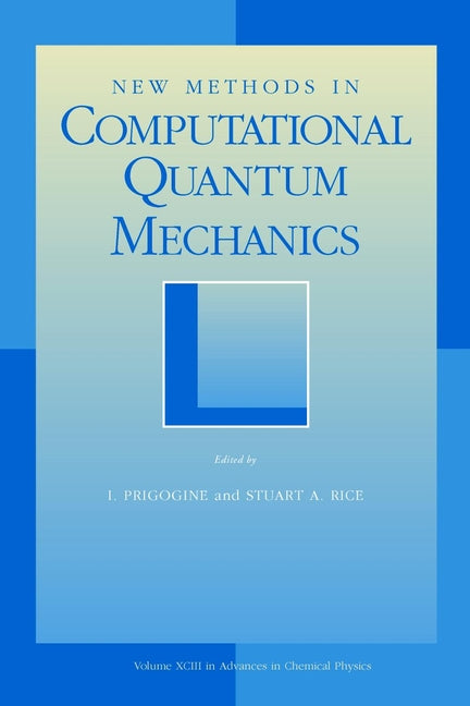 New Methods in Computational Quantum Mechanics, Volume 93 (Paperback / softback) 9780471191278