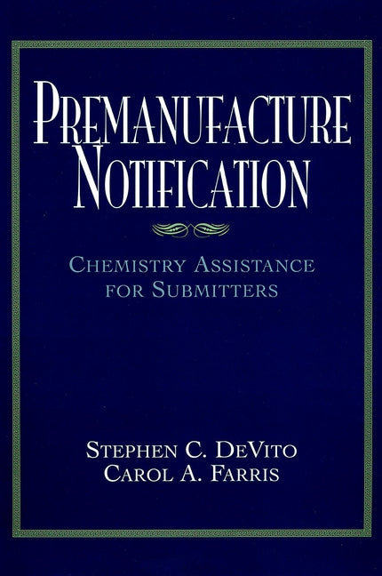 Premanufacture Notification; Chemistry Assistance for Submitters (Hardback) 9780471191513