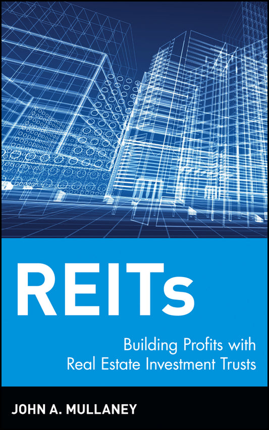 REITs; Building Profits with Real Estate Investment Trusts (Hardback) 9780471193241