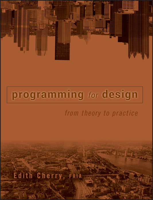 Programming for Design; From Theory to Practice (Hardback) 9780471196457