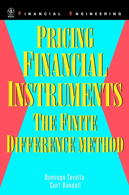 Pricing Financial Instruments; The Finite Difference Method (Hardback) 9780471197607