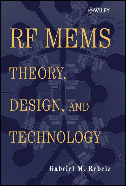 RF MEMS; Theory, Design, and Technology (Hardback) 9780471201694