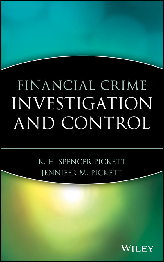 Financial Crime Investigation and Control (Hardback) 9780471203353