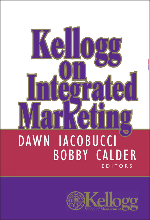 Kellogg on Integrated Marketing (Hardback) 9780471204763