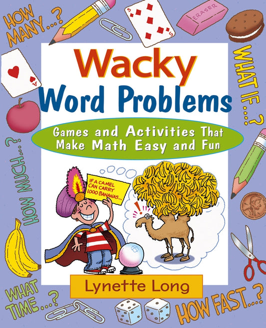 Wacky Word Problems; Games and Activities That Make Math Easy and Fun (Paperback / softback) 9780471210610
