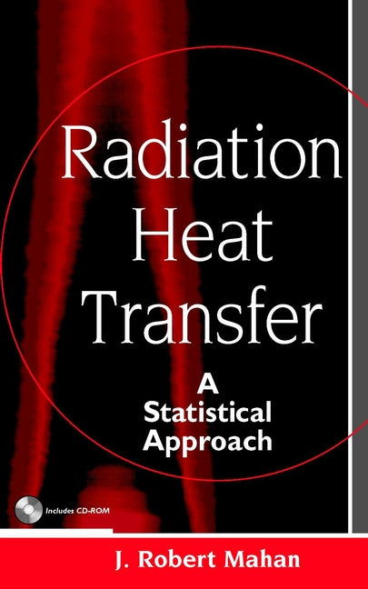Radiation Heat Transfer; A Statistical Approach (Hardback) 9780471212706