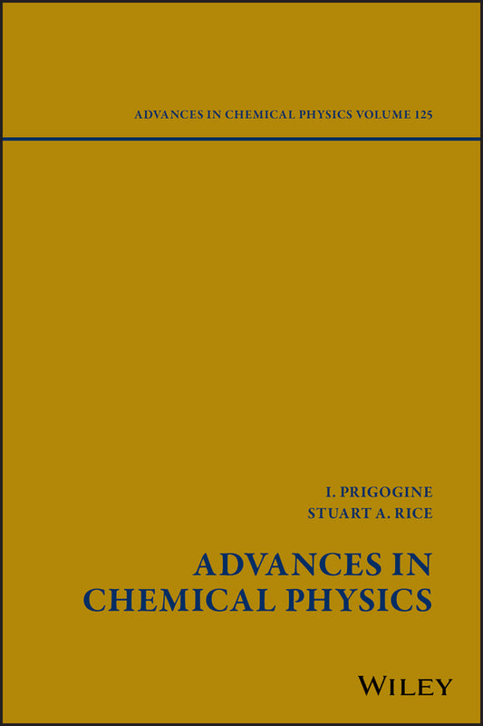 Advances in Chemical Physics, Volume 125 (Hardback) 9780471214526