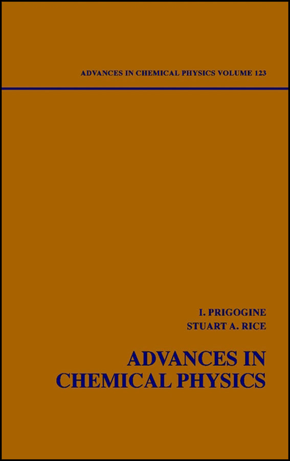 Advances in Chemical Physics, Volume 123 (Hardback) 9780471214533