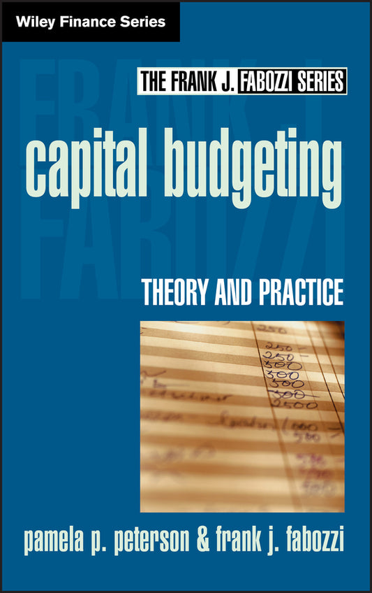 Capital Budgeting; Theory and Practice (Hardback) 9780471218333