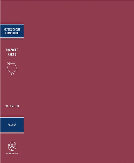 Oxazoles, Volume 60, Part B; Synthesis, Reactions, and Spectroscopy (Hardback) 9780471219255