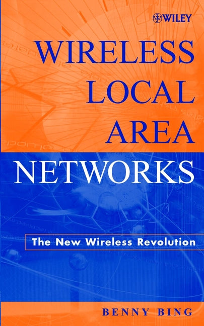 Wireless Local Area Networks; The New Wireless Revolution (Hardback) 9780471224747