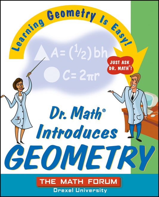 Dr. Math Introduces Geometry; Learning Geometry is Easy! Just ask Dr. Math! (Paperback / softback) 9780471225546
