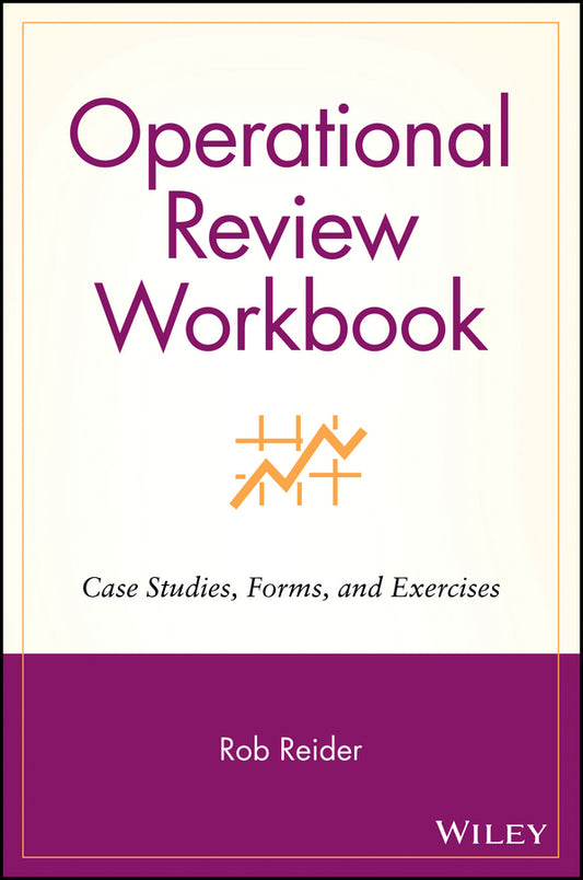 Operational Review Workbook; Case Studies, Forms, and Exercises (Paperback / softback) 9780471228110