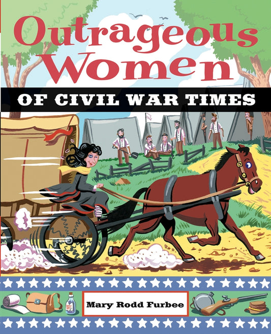 Outrageous Women of Civil War Times (Paperback / softback) 9780471229261