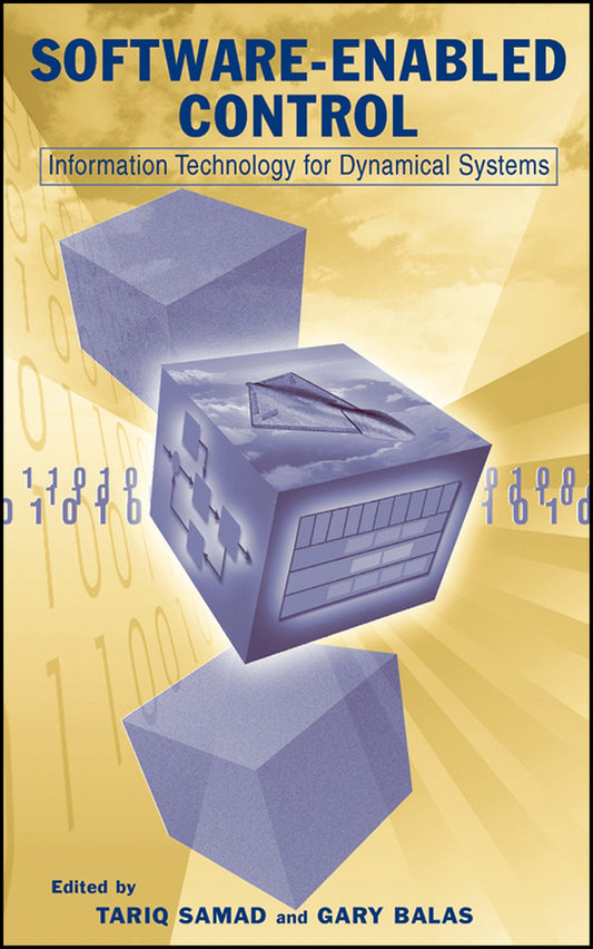 Software-Enabled Control; Information Technology for Dynamical Systems (Hardback) 9780471234364