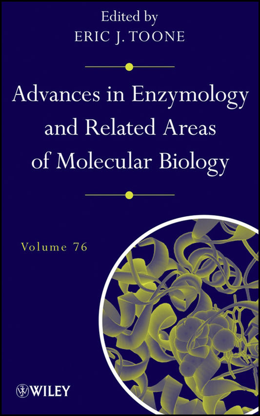 Advances in Enzymology and Related Areas of Molecular Biology, Volume 76 (Hardback) 9780471235842