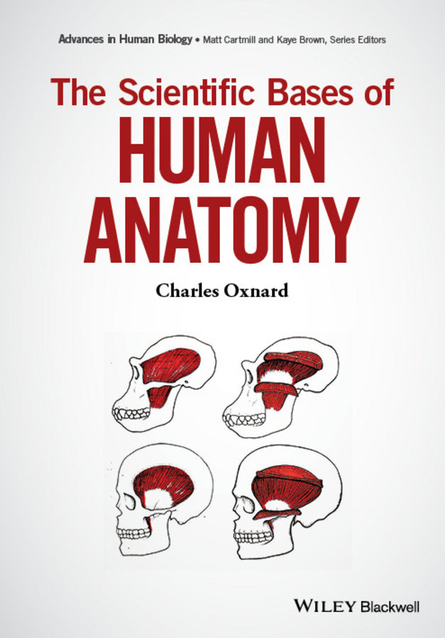 The Scientific Bases of Human Anatomy (Hardback) 9780471235996