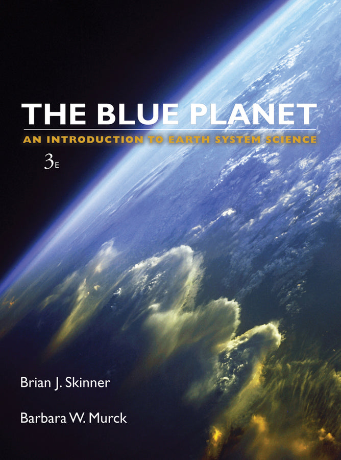 The Blue Planet – An Introduction to Earth System Science 3e; An Introduction to Earth System Science (Hardback) 9780471236436