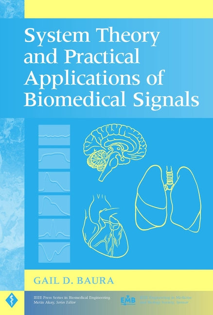 System Theory and Practical Applications of Biomedical Signals (Hardback) 9780471236535