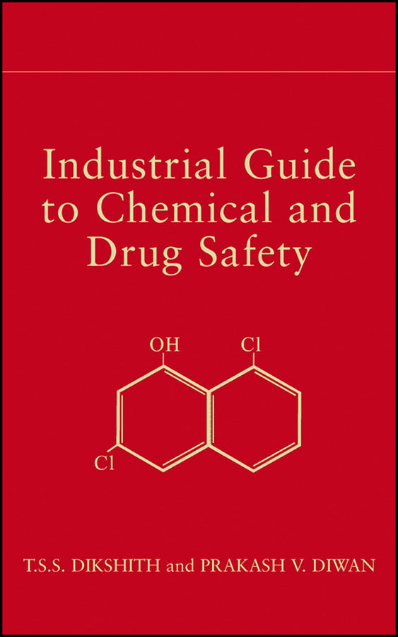 Industrial Guide to Chemical and Drug Safety (Hardback) 9780471236986